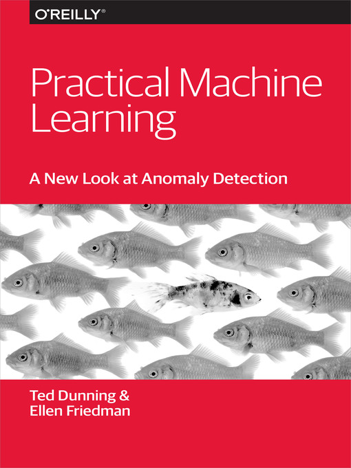 Title details for Practical Machine Learning by Ted Dunning - Available